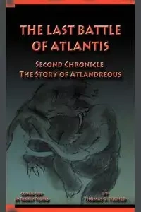The Last Battle of Atlantis - Thomas D. Turner