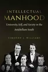 Intellectual Manhood - Williams Timothy J.
