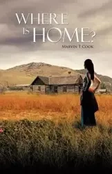 Where Is Home? - Cook Marvin T.