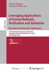 Leveraging Applications of Formal Methods, Verification and Validation - Margaria Tiziana