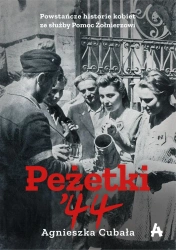 Peżetki'44. Powstańcze historie kobiet ze służby Pomoc Żołnierzowi - Agnieszka Cubała