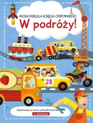 Moja wielka księga odpowiedzi - W podróży! - praca zbiorowa