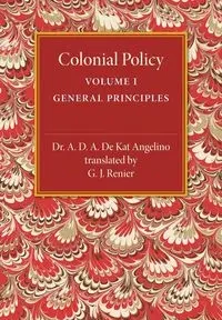 Colonial Policy - De Kat Angelino A. D. a.