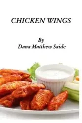 Chicken Wings - Dana Matthew Saide