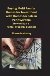 Buying Multi Family Homes for Investment with Homes for sale in Pennsylvania - Shawn Mahoney