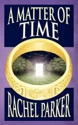 A Matter of Time - Parker Rachel