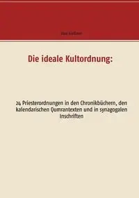 Die ideale Kultordnung - Gleßmer Uwe