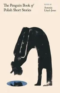 The Penguin Book of Polish Short Stories wer. angielska - Antonia Lloyd-Jones