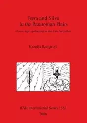 Terra and Silva in the Pannonian Plain - Borojević Ksenija