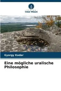 Eine mögliche uralische Philosophie - Kádár György