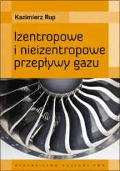 Izentropowe i nieizentropowe przepływy gazu - Kazimierz Rup