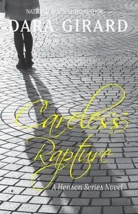 Careless Rapture - Dara Girard