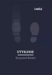 Utykanie - Krzysztof Bieleń