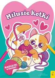 Słodkie zwierzaki. Milusie kotki - opracowanie zbiorowe