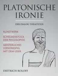 Platonische Ironie - Roloff Dietrich