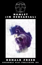 Hamlet (In Rehearsal) - Donald Freed
