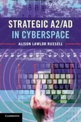 Strategic A2/AD in Cyberspace - Russell Alison Lawlor