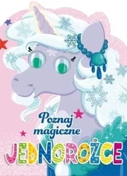 Poznaj magiczne jednorożce - praca zbiorowa