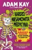 Bardzo niesamowita medycyna - Kay Adam