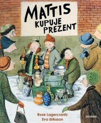 Mattis kupuje prezent - Rose Lagercrantz, Eva Eriksson