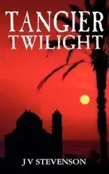 Tangier Twilight - Stevenson J. V.
