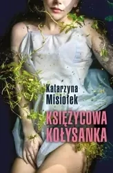 Księżycowa kołysanka - Katarzyna Misiołek