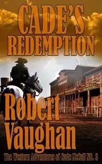 Cade's Redemption - Robert Vaughan