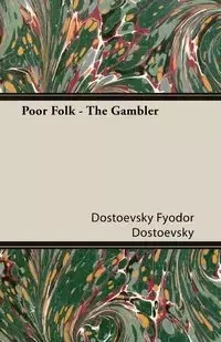 Poor Folk - Fyodor Dostoevsky Dostoevsky