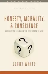 Honesty, Morality, and Conscience - Jerry White