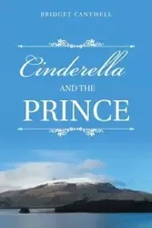 Cinderella and the Prince - Bridget Cantwell