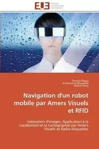 Navigation d'un robot mobile par amers visuels et rfid - Collectif