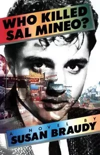 Who Killed Sal Mineo? - Susan Braudy
