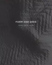 Form and Deed - Scott David Finch