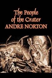 The People of the Crater by Andre Norton, Science Fiction, Fantasy - Andre Norton