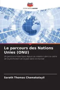 Le parcours des Nations Unies (ONU) - THOMAS CHAMAKALAYIL SARATH