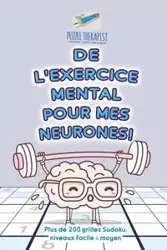 De l'exercice mental pour mes neurones ! | Plus de 200 grilles Sudoku, niveaux facile à moyen - Puzzle Therapist