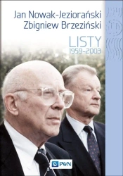 Jan Nowak Jeziorański Zbigniew Brzeziński. Listy - Dobrosława Platt