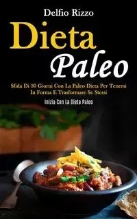 Dieta Paleo - Rizzo Delfio