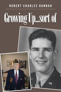 Growing Up...sort of - Hannah Robert Charles