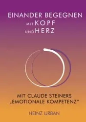 Einander begegnen mit Kopf und Herz - Urban Heinz