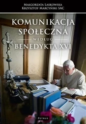 eBook Komunikacja społeczna według Benedykta XVI - Małgorzata Laskowska