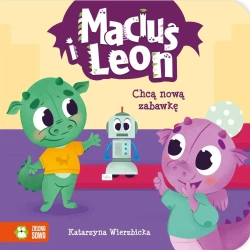 Maciuś i Leon chcą nową zabawkę - Katarzyna Wierzbicka, Paulina Kmak