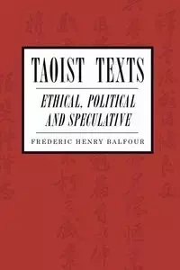 Taoist Texts - Frederic H. Balfour