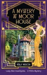 A Mystery at Moor House - Mason Kelly