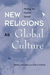 New Religions As Global Cultures - Irving Hexham