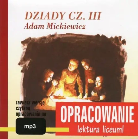 audiobook Adam Mickiewicz "Dziady cz. III" - opracowanie - Marcin Bodych