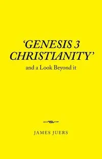 'Genesis 3 Christianity' - James Juers