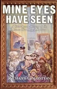 Mine Eyes Have Seen - Richard Goldstein