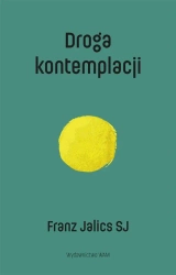 Droga kontemplacji w.2 - Franz Jalics SJ, Grzegorz Rawski