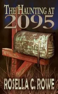 The Haunting at 2095 - Rosella Rowe C